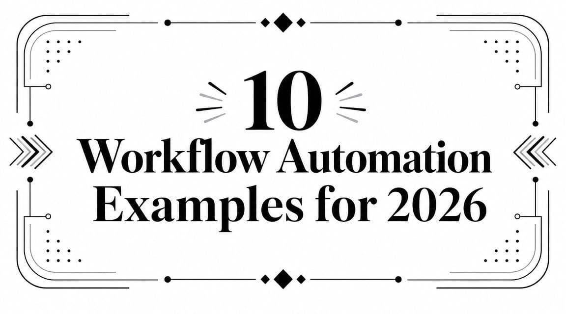 10 Workflow Automation Examples for 2026
