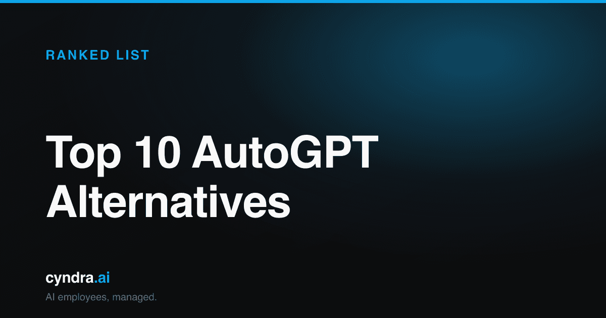 Top 10 AutoGPT Alternatives That Actually Work in 2026
