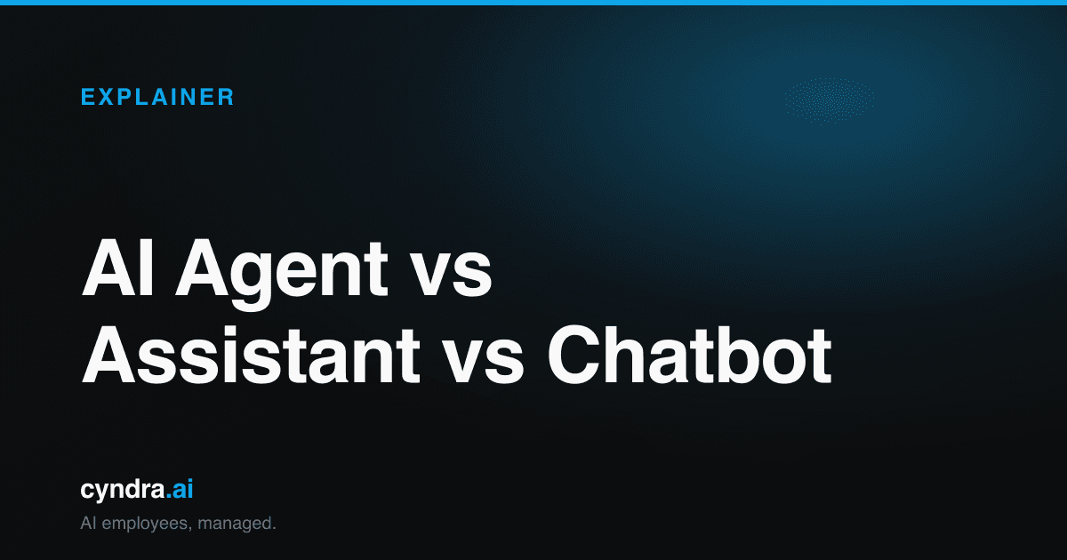 AI Agent vs AI Assistant vs AI Chatbot: What's the Difference?
