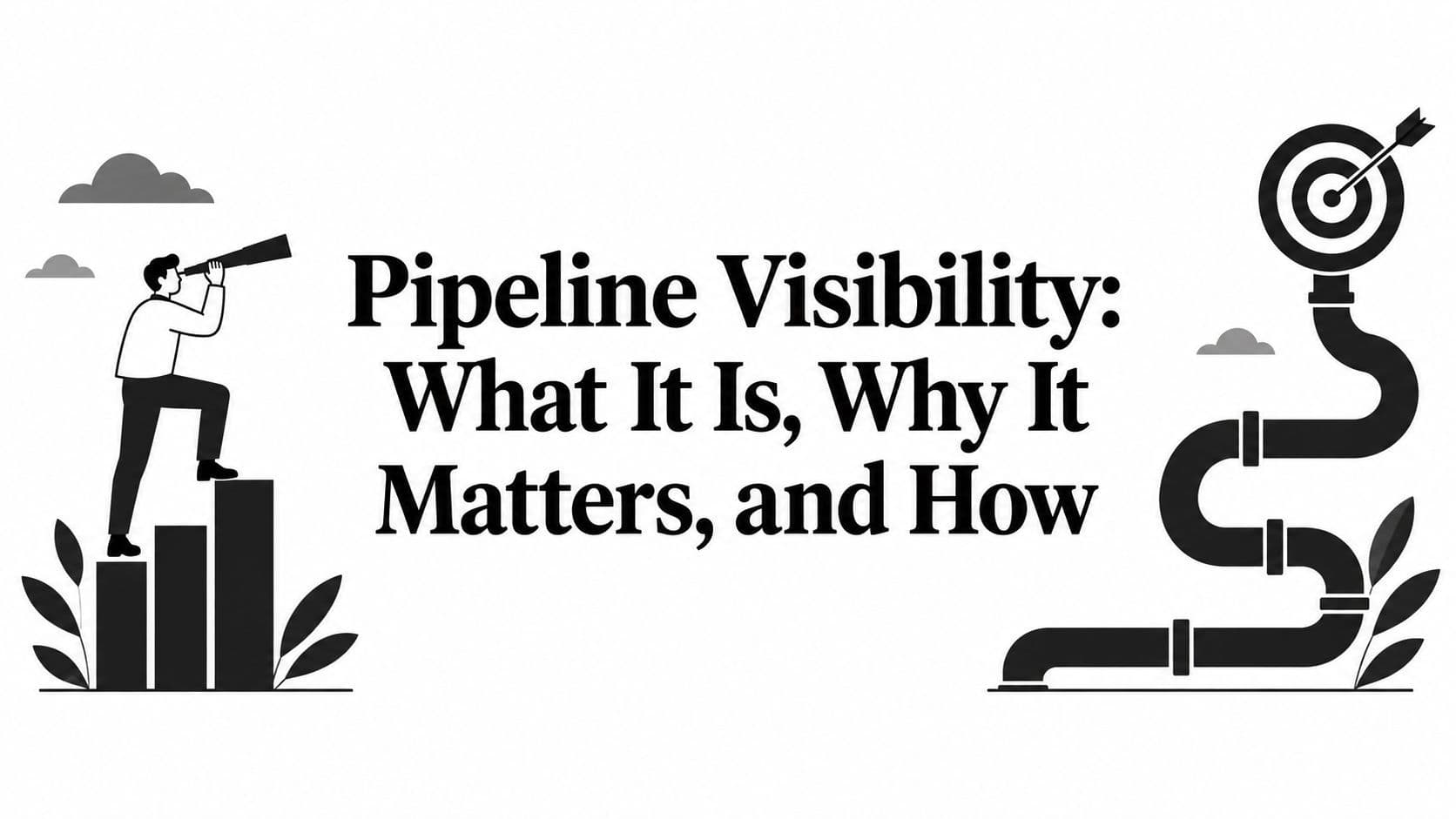 Pipeline Visibility: What It Is, Why It Matters, and How